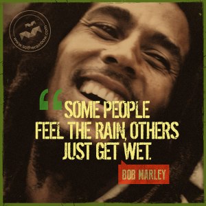 Some-people-feel-the-rain-others-just-get-wet-positive-pictures